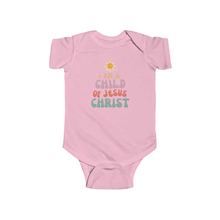 I Am A Child Of Christ - Infant Babygrow