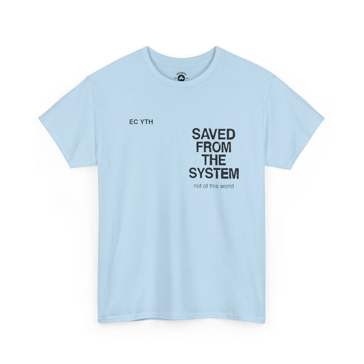 Saved From The System T‑Shirt — Minimalist Inspirational Tee