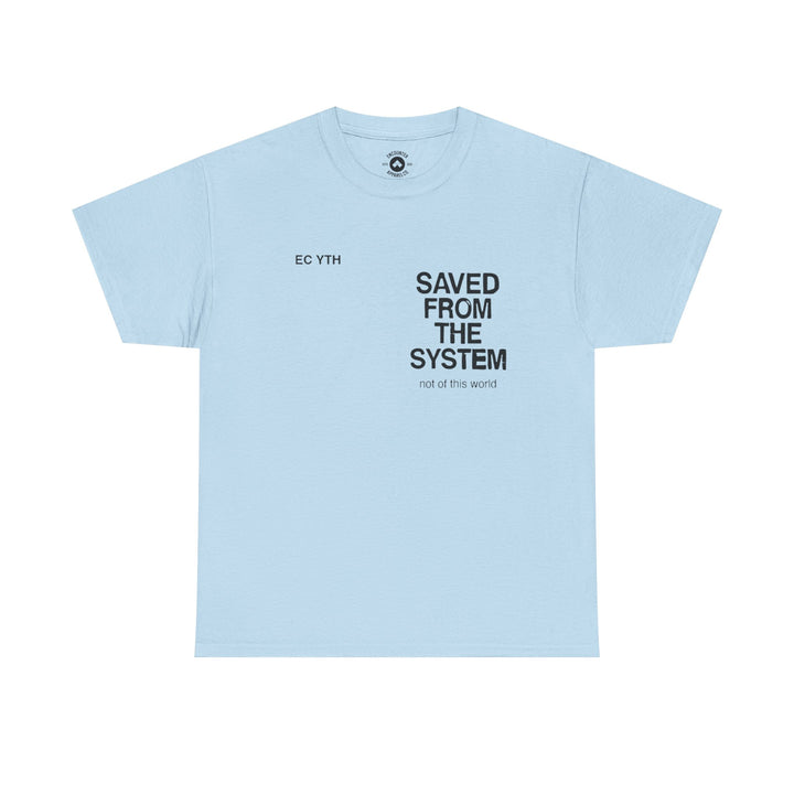 Saved From The System T‑Shirt — Minimalist Inspirational Tee