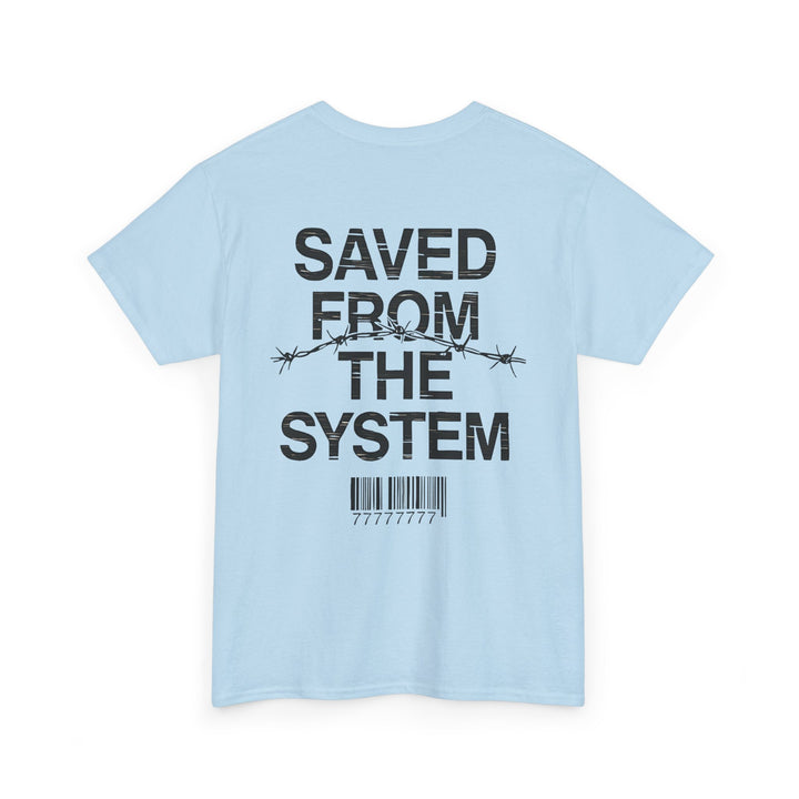 Saved From The System T‑Shirt — Minimalist Inspirational Tee