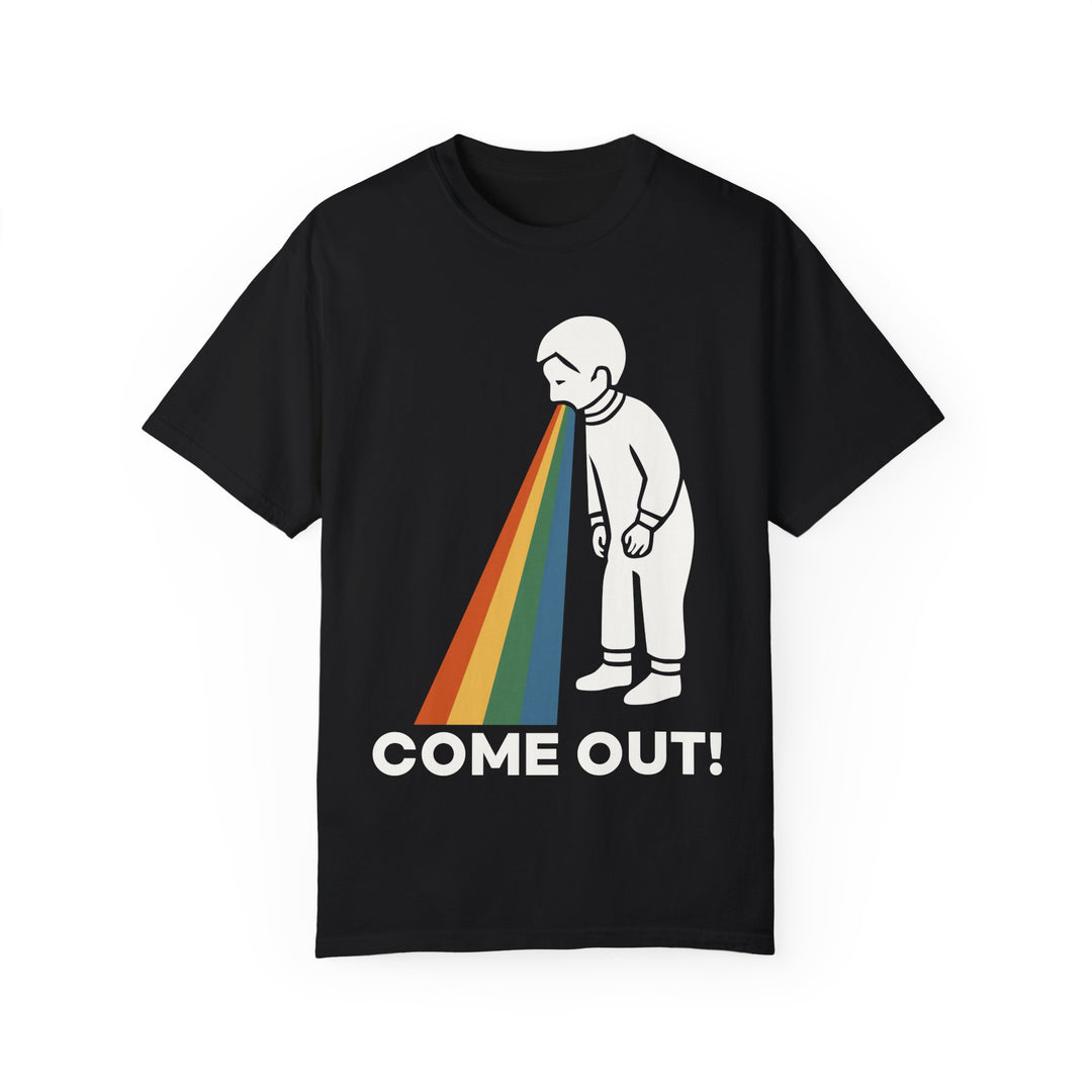 Come out! Adult Unisex T - shirt