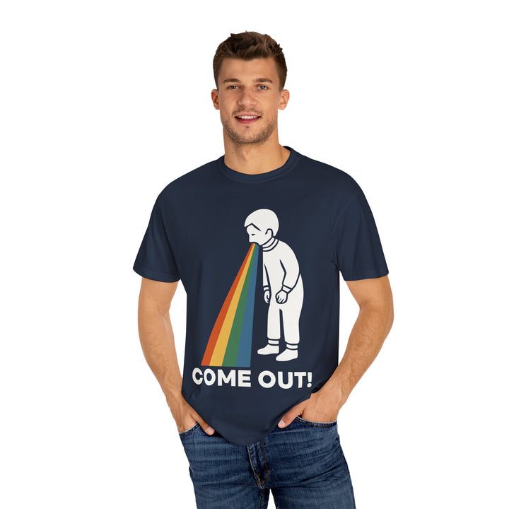 Come out! Adult Unisex T - shirt