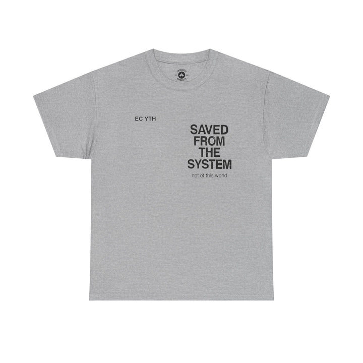 Saved From The System T‑Shirt — Minimalist Inspirational Tee