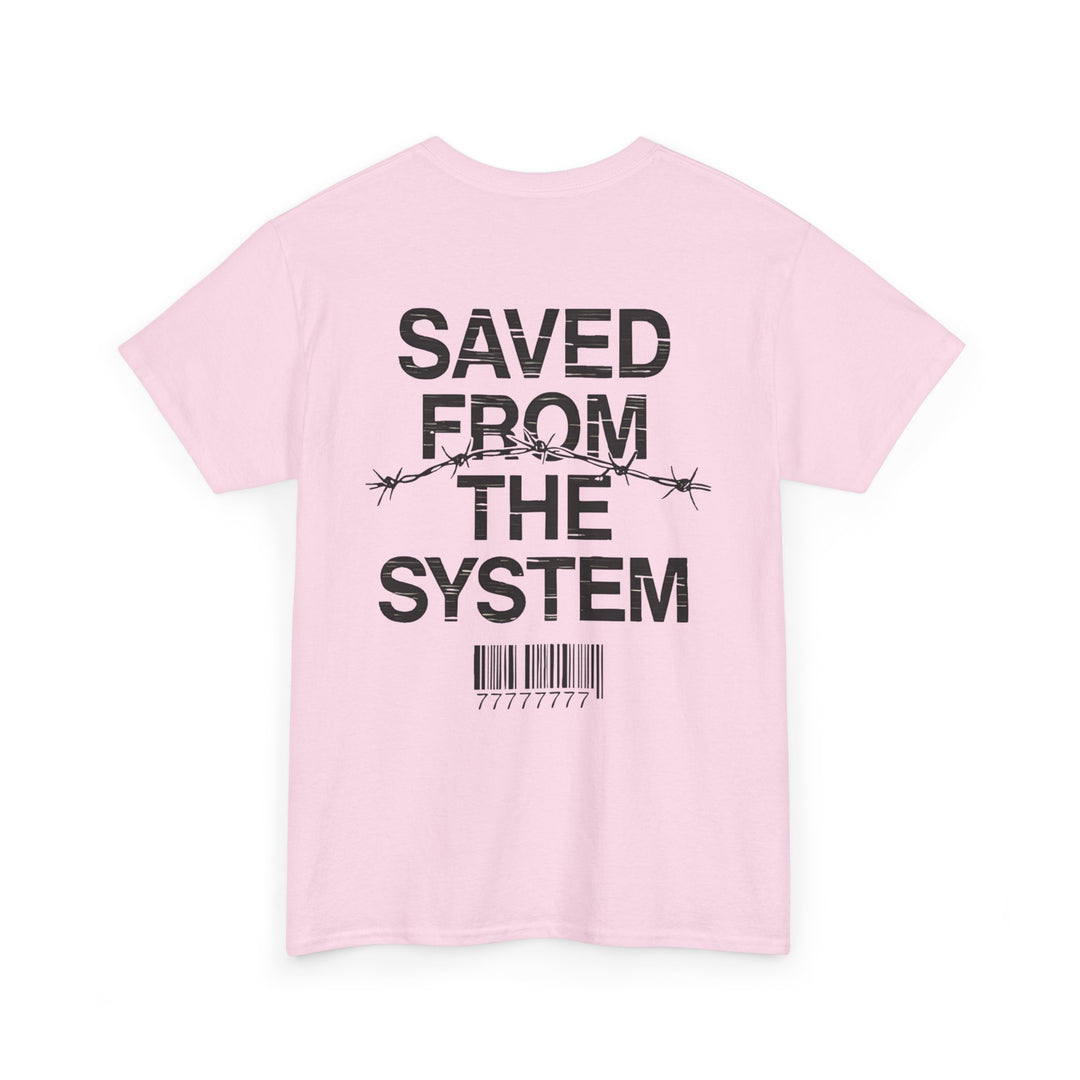 Saved From The System T‑Shirt — Minimalist Inspirational Tee