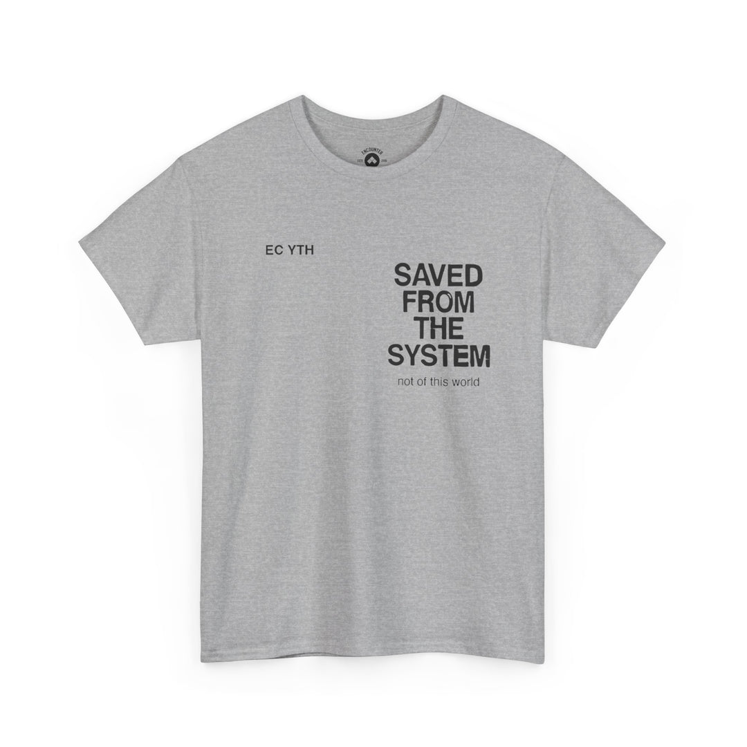 Saved From The System T‑Shirt — Minimalist Inspirational Tee