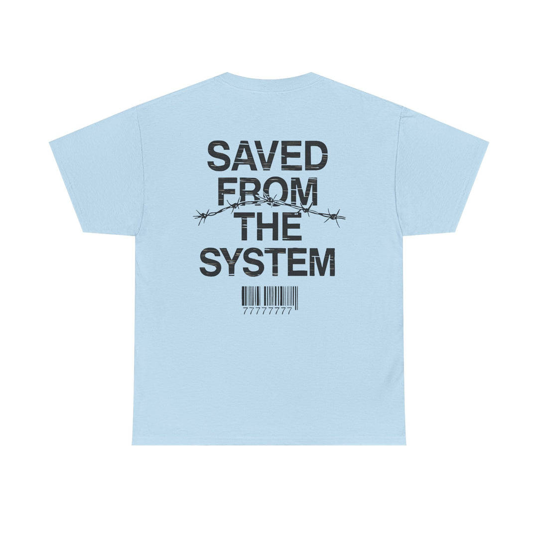 Saved From The System T‑Shirt — Minimalist Inspirational Tee