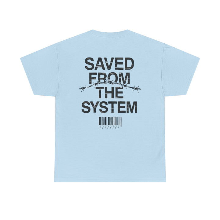Saved From The System T‑Shirt — Minimalist Inspirational Tee